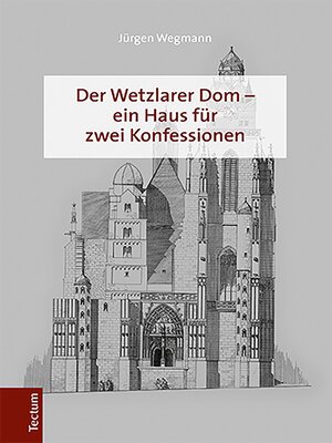 cover image of Der Wetzlarer Dom – ein Haus für zwei Konfessionen
